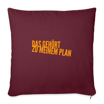 alles Teil des Plans - Sofakissenbezug 45 x 45 cm - Burgunderrot - Vorne