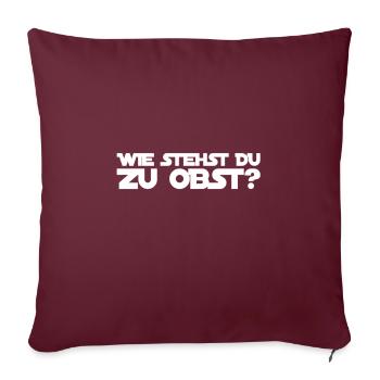 Isst du gerne Obst? - Sofakissenbezug 45 x 45 cm - Burgunderrot - Vorne