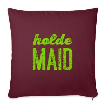 ich bin eine holde Maid - Sofakissenbezug 45 x 45 cm - Burgunderrot - Vorne