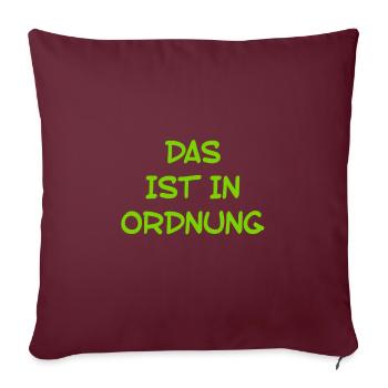 voll in Ordnung - Sofakissenbezug 45 x 45 cm - Burgunderrot - Vorne