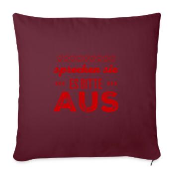 sagen sie es laut - Sofakissenbezug 45 x 45 cm - Burgunderrot - Vorne