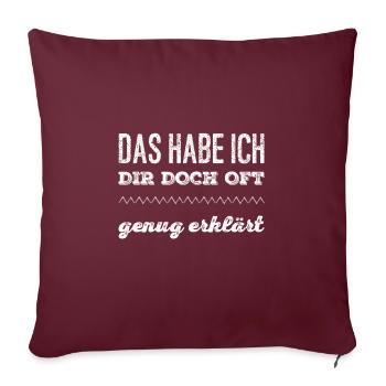 ich bin erklärungsmüde - Sofakissenbezug 45 x 45 cm - Burgunderrot - Vorne