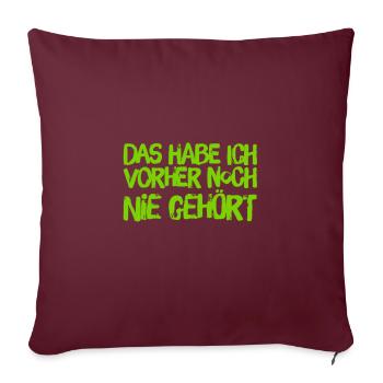 das ist mir neu - Sofakissenbezug 45 x 45 cm - Burgunderrot - Vorne
