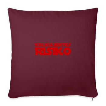 kalkuliertes Risiko ist toll - Sofakissenbezug 45 x 45 cm - Burgunderrot - Vorne