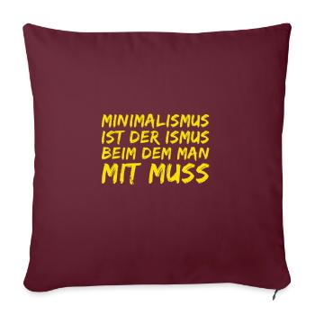 Minimalismus ist toll - Sofakissenbezug 45 x 45 cm - Burgunderrot - Vorne