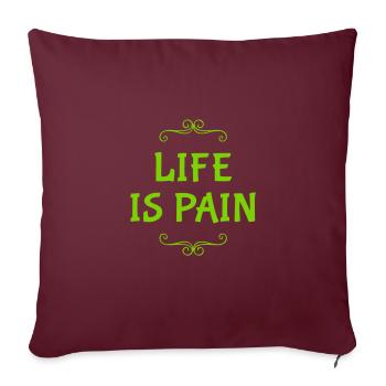 La vie est dure - Housse de coussin décorative 45 x 45 cm - bordeaux - Devant