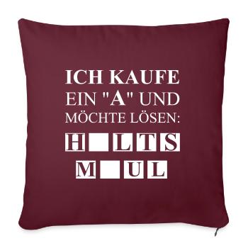Halts Maul | lustige Sprüche, Spiel - Sofakissenbezug 45 x 45 cm - Burgunderrot - Vorne
