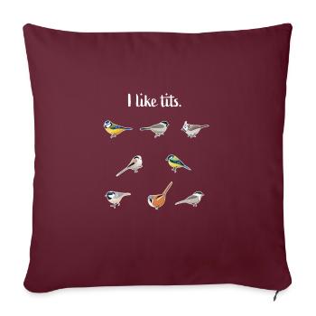 Mésange bleue Mésange charbonnière et plus d'oiseaux cadeau d'oiseau drôle - Housse de coussin décorative 45 x 45 cm - bordeaux - Devant
