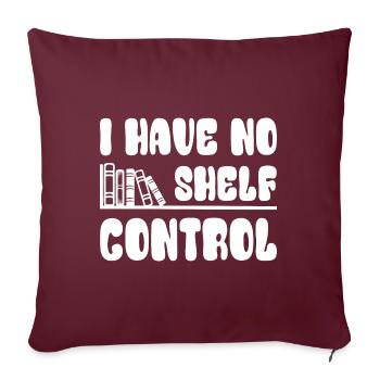 Amoureux du livre I have no shelf control - Housse de coussin décorative 45 x 45 cm - bordeaux - Devant