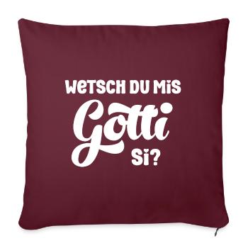 Wetsch du mis Gotti sii Patentante Taufgotti Götti - Sofakissenbezug 45 x 45 cm - Burgunderrot - Vorne