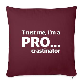 Procrastinator hésitants, drôles de dictons - Housse de coussin décorative 45 x 45 cm - bordeaux - Devant