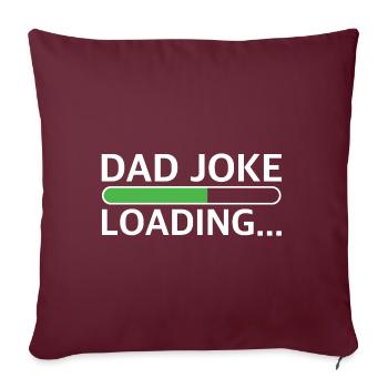 Papa Joke est chargé | Père, Fils, Fille - Housse de coussin décorative 45 x 45 cm - bordeaux - Devant
