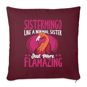 Sistermingo comme une sœur normale flamazing rose - Housse de coussin décorative 45 x 45 cm - bordeaux - Devant