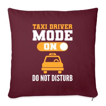 Taxi Driver Mode On Please Do Not Disturb Taxi - Sofakissenbezug 45 x 45 cm - Burgunderrot - Vorne