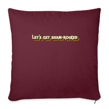 Let's get Sham-Rocked St. Patrick's Day - Sofakissenbezug 45 x 45 cm - Burgunderrot - Vorne