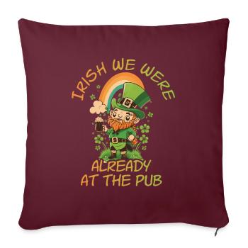 Irlandais nous étions déjà au Pub St. patty - Housse de coussin décorative 45 x 45 cm - bordeaux - Devant