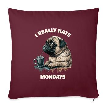 Je déteste le montage! Carlin - Proverbe allemand - Housse de coussin décorative 45 x 45 cm - bordeaux - Devant