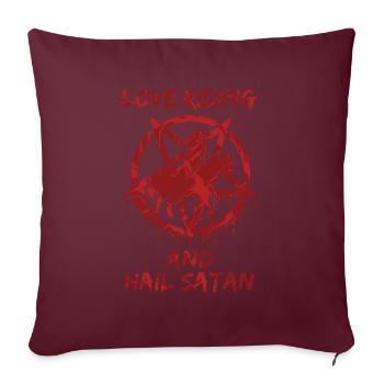 Love Riding and Hail Satan - Sofakissenbezug 45 x 45 cm - Burgunderrot - Vorne