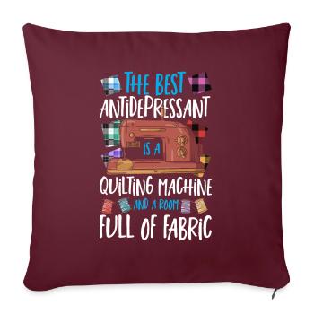 Le meilleur antidépresseur est une courtepointe - Housse de coussin décorative 45 x 45 cm - bordeaux - Devant