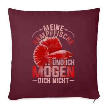 Meine Kampffische und ich mögen dich nicht Tier - Sofakissenbezug 45 x 45 cm - Burgunderrot - Vorne