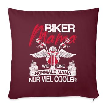 Biker Mama wie eine normale Mama nur cooler Mama - Sofakissenbezug 45 x 45 cm - Burgunderrot - Vorne