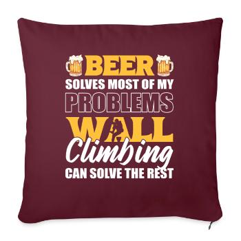 Bier löst die meisten Probleme Wandklettern löst - Sofakissenbezug 45 x 45 cm - Burgunderrot - Vorne