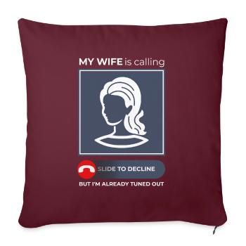 Épouse Appeler, Humour Répondre - Relation - Housse de coussin décorative 45 x 45 cm - bordeaux - Devant