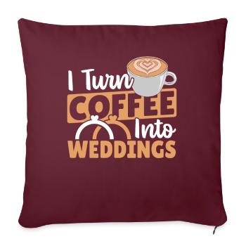 Planification de mariage Je transforme le café en mariage - Housse de coussin décorative 45 x 45 cm - bordeaux - Devant