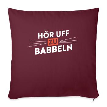 Arrêtez de bavarder sur les discours en dialecte hessois - Housse de coussin décorative 45 x 45 cm - bordeaux - Devant