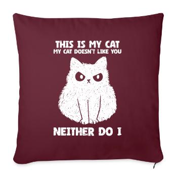 Amoureux des chats Animal de compagnie Mon chat ne t'aime pas moi non plus - Housse de coussin décorative 45 x 45 cm - bordeaux - Devant