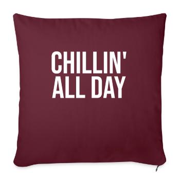 Chillin' toute la journée - Housse de coussin décorative 45 x 45 cm - bordeaux - Devant
