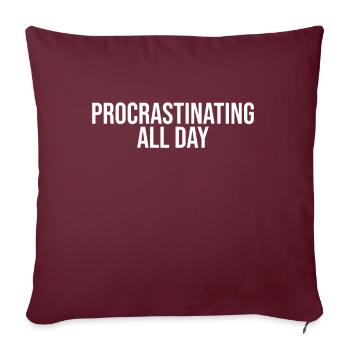 Procrastiner toute la journée - Housse de coussin décorative 45 x 45 cm - bordeaux - Devant