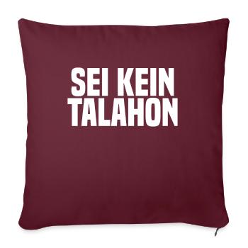 Sei Kein Anti Talahon Deutsches Meme Humor Lustig - Sofakissenbezug 45 x 45 cm - Burgunderrot - Vorne