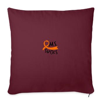 MS Sucks - In March We Wear Orange - MS Awareness - Sofakissenbezug 45 x 45 cm - Burgunderrot - Vorne