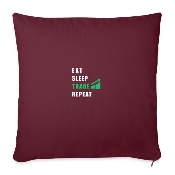Eat Sleep Trade Repeat - Trader Trading - Sofakissenbezug 45 x 45 cm - Burgunderrot - Vorne