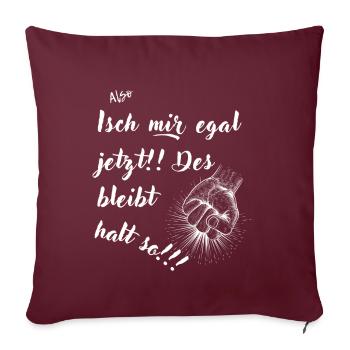 Bleibt so (weiße Schrift) - Sofakissenbezug 45 x 45 cm - Burgunderrot - Vorne
