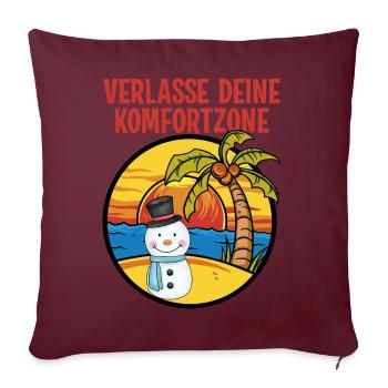 Verlasse deine Komfortzone Motivation Geschenk - Sofakissenbezug 45 x 45 cm - Burgunderrot - Vorne