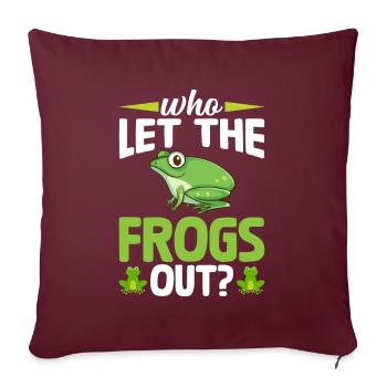 Wer Hat Die Frösche Rausgelassen? Lustiger Frosch - Sofakissenbezug 45 x 45 cm - Burgunderrot - Vorne