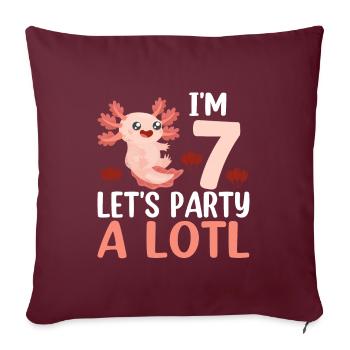 I Am 7 Let's Party A Lotl - Funny Axolotl - Sofa pillowcase 17,3'' x 17,3'' (45 x 45 cm) - burgundy - Front