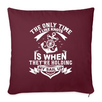 Le seul moment où j’aime les nœuds, c’est quand ils tiennent - Housse de coussin décorative 45 x 45 cm - bordeaux - Devant
