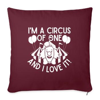 Cirque Graphique Je suis un cirque d’un seul clown Cadeaux - Housse de coussin décorative 45 x 45 cm - bordeaux - Devant