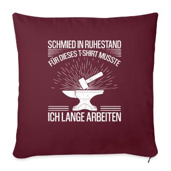 Forgeron à la retraite, je devrais travailler pour ça - Housse de coussin décorative 45 x 45 cm - bordeaux - Devant