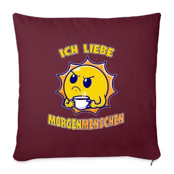 Ich Liebe Morgenmenschen Kaffeetasse Sonne Lustig - Sofakissenbezug 45 x 45 cm - Burgunderrot - Vorne