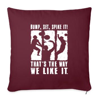 Bump Set Spike It Volleyball Idée Cadeau Graphique - Housse de coussin décorative 45 x 45 cm - bordeaux - Devant