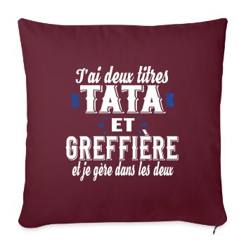 Greffière Tata Tatie Femme Cadeau Métier Famille - Housse de coussin décorative 45 x 45 cm - bordeaux - Devant