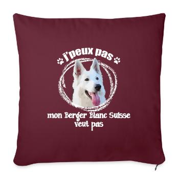 J'peux pas mon, Berger Blanc suisse veut pas - Housse de coussin décorative 45 x 45 cm - bordeaux - Devant