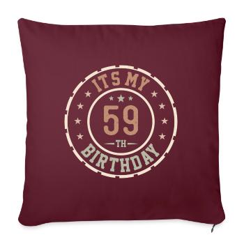 Es ist mein 59. Geburtstag 59 Jahre altes Geschenk - Sofakissenbezug 45 x 45 cm - Burgunderrot - Vorne