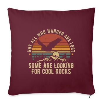 Nicht alle, die wandern, sind verloren - Cool Rocks Design - Sofakissenbezug 45 x 45 cm - Burgunderrot - Vorne