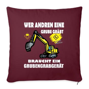 Qui creuse autre fosse a besoin creuseur de mines - Housse de coussin décorative 45 x 45 cm - bordeaux - Devant