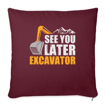 À plus tard Excavator Excavator dit - Housse de coussin décorative 45 x 45 cm - bordeaux - Devant